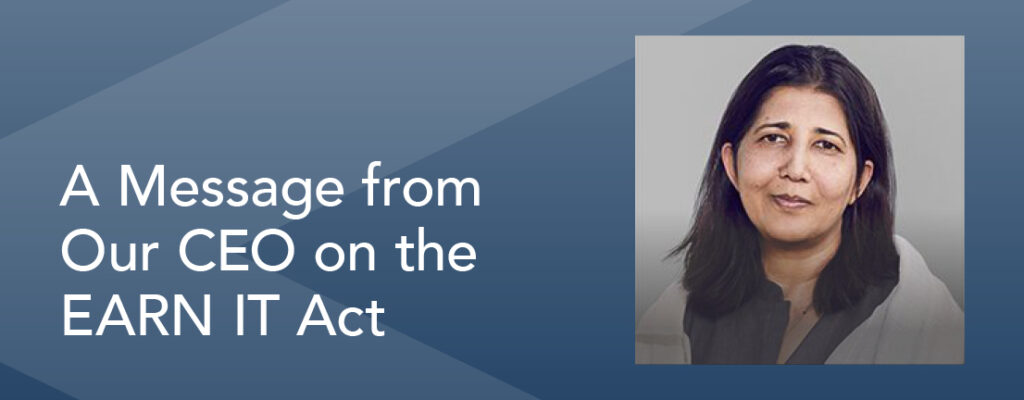 A Message from Our CEO on the EARN IT Act